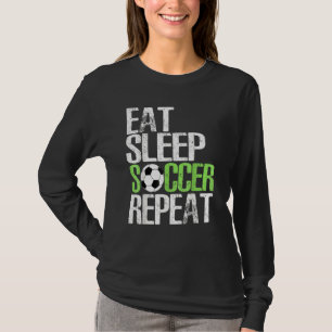 Eat Sleep Soccer Repeat Apparel Cool Sport Player T-Shirt