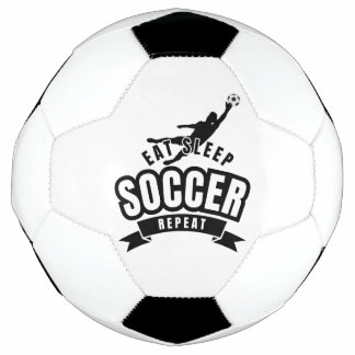 eat sleep soccer repeat  ball