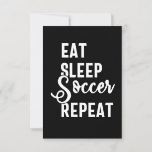 eat sleep soccer repeat card