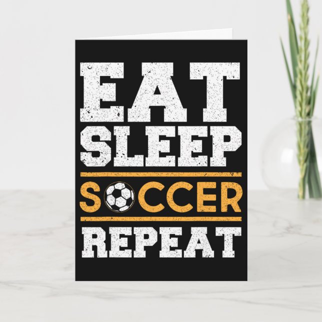 Eat Sleep Soccer Repeat - Cool Soccer Player Gift  Card (Front)