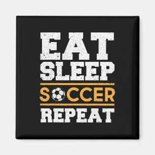 Eat Sleep Soccer Repeat - Cool Soccer Player Gift Magnet
