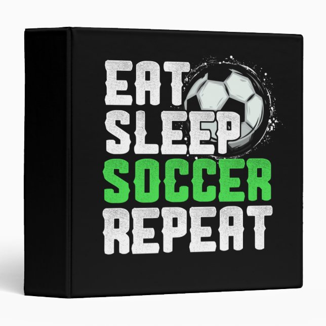 Eat Sleep Soccer Repeat Cool Sport Player Binder (Front/Spine)