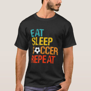 Eat Sleep Soccer Repeat Cool Vintage Soccer Player T-Shirt
