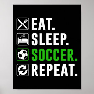 Eat Sleep Soccer Repeat Funny Soccer Player  Poster