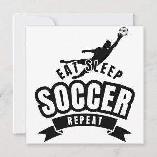 eat sleep soccer repeat  invitation