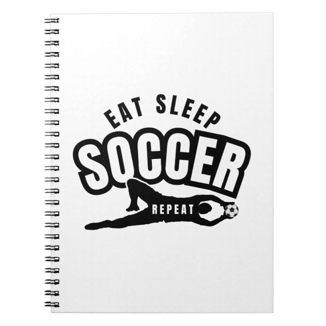eat sleep soccer repeat  notebook (Front)