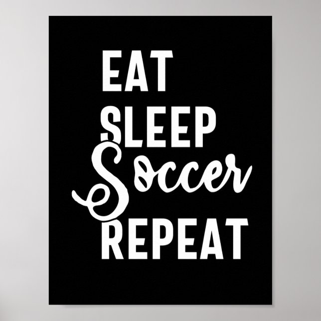 eat sleep soccer repeat poster (Front)
