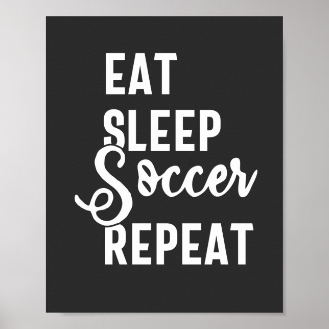 eat sleep soccer repeat poster (Front)