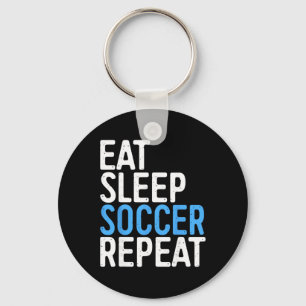 Eat Sleep Soccer Repeat Shirt Men Women Kids Socce Keychain