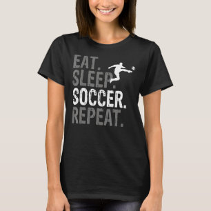 Eat Sleep Soccer Repeat Soccer Graphic T-Shirt