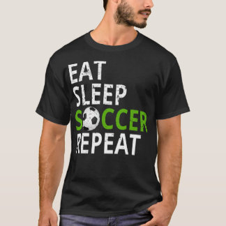 Eat Sleep Soccer Repeat teens  T-Shirt