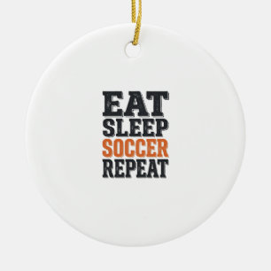 Eat Sleep Soccer Repeat Vintage Typography Shirt_1 Ceramic Ornament