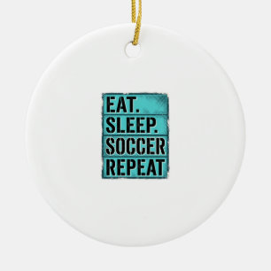 Eat Sleep Soccer Repeat Vintage Typography Shirt ( Ceramic Ornament