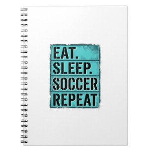 Eat Sleep Soccer Repeat Vintage Typography Shirt ( Notebook