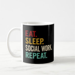 Eat Sleep Social Work Repeat Social Worker  Coffee Mug