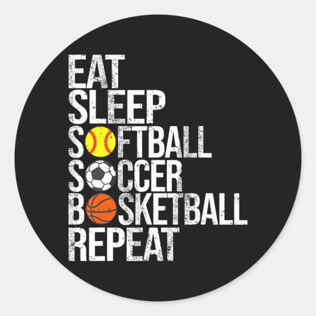 Eat Sleep Softball Soccer Basketball Repeat Funny Classic Round Sticker (Front)