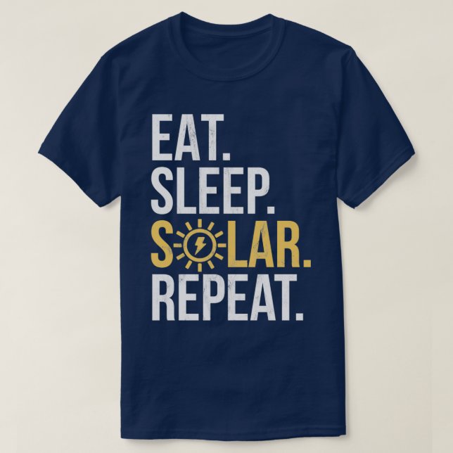 Eat Sleep Solar Repeat Power Renewable Energy T-Shirt (Design Front)