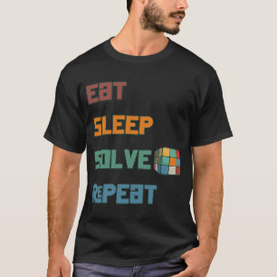 Eat Sleep Solve Repeat Solve Cube Puzzle Fun 7 T-Shirt