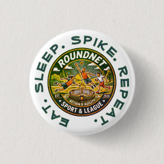 Eat. Sleep. Spike. Repeat. 1 Inch Round Button