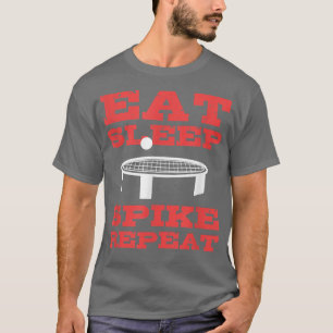 Eat Sleep Spike Repeat - Spike Ball Backyard T-Shi T-Shirt