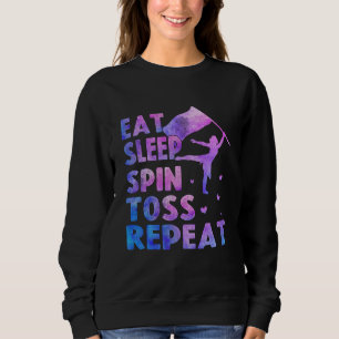 Eat Sleep Spin Toss Repeat, Cute Colour Guard Sweatshirt