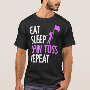 Eat Sleep Spin Toss Repeat Flag Spinning Colour G T-Shirt