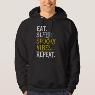 Eat Sleep Spooky Vibes Repeat - Halloween 2022 Hoodie