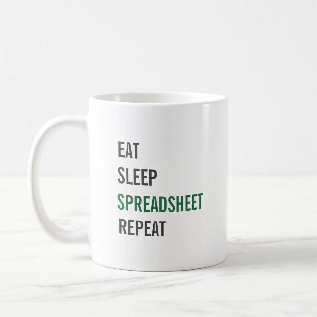 Eat Sleep Spreadsheet Repeat Funny Accounting Coffee Mug (Left)