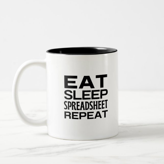 Eat Sleep Spreadsheet Repeat Two-Tone Coffee Mug (Left)