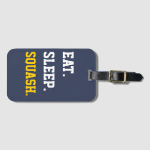 Eat Sleep squash Luggage Tag