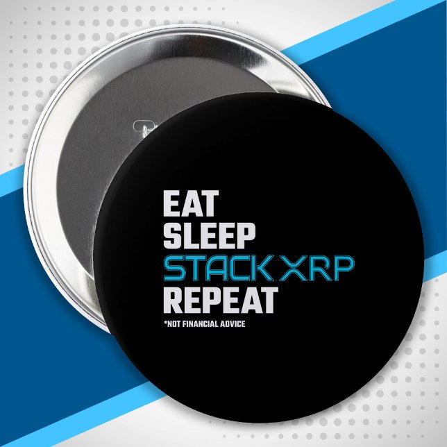 Eat Sleep Stack Funny XRP Crypto Quote Meme 4 Inch Round Button (Creator Uploaded)