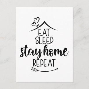 Eat Sleep Stay Home Repeat Postcard