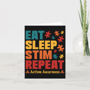 Eat Sleep Stim Repeat Stimming Autism Awareness Fo Card