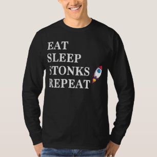 eat sleep stonks meme funny day trader gamestonk T-Shirt