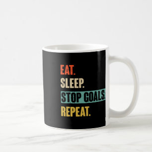 Eat Sleep Stop Goals Repeat Goalie Soccer Hockey Coffee Mug