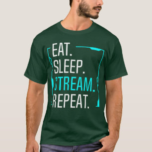 Eat Sleep Stream Repeat Movie Streaming Streamer G T-Shirt