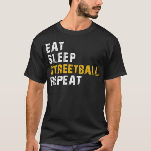 eat sleep streetball T-Shirt