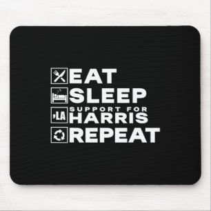 Eat Sleep Support Harris Repeat Kamala Harris 2024 Mouse Pad
