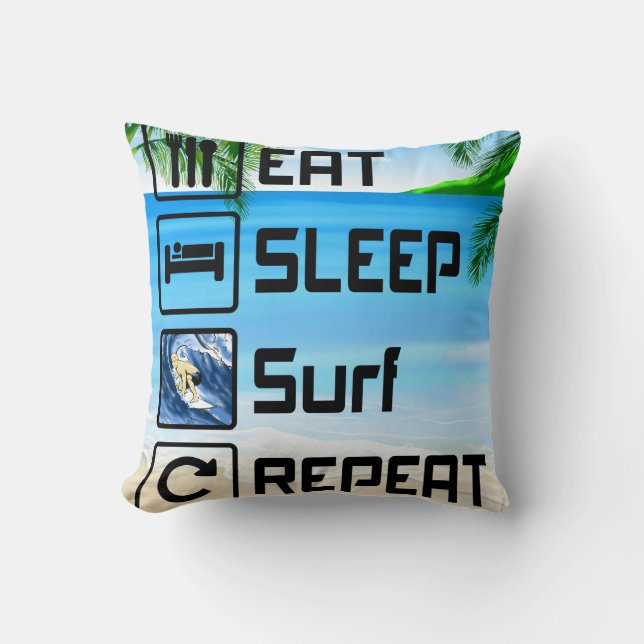 Eat Sleep Surf Repeat Throw Pillow (Front)