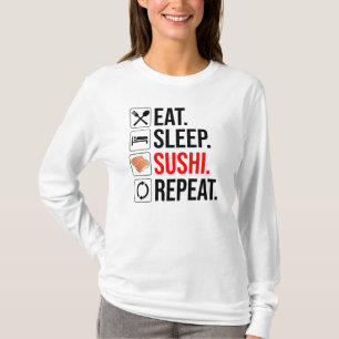 Eat. Sleep. Sushi. Repeat T-Shirt