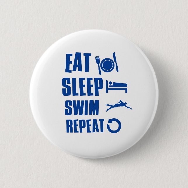 Eat sleep Swim 2 Inch Round Button (Front)