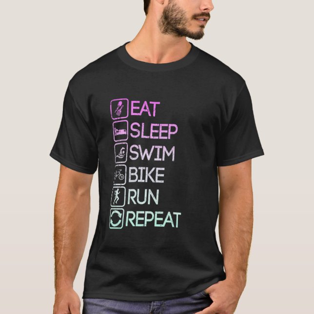 Eat Sleep Swim Bike Run Repeat Triathlon T-Shirt (Front)