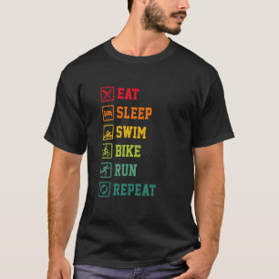 Eat Sleep Swim Bike Run Repeat Triathlon Triathlet T-Shirt