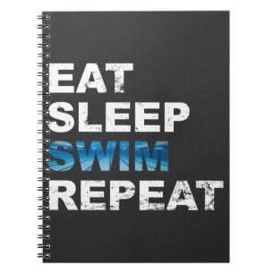 Eat Sleep Swim Repeat - Funny Gift for Swimmer Notebook