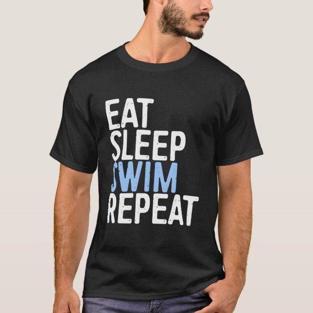 Eat Sleep Swim Repeat Swimmer Gif T-Shirt (Front)