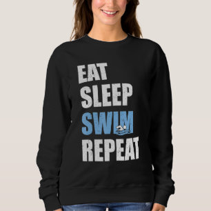 Eat Sleep Swim Repeat Swimmer Sweatshirt