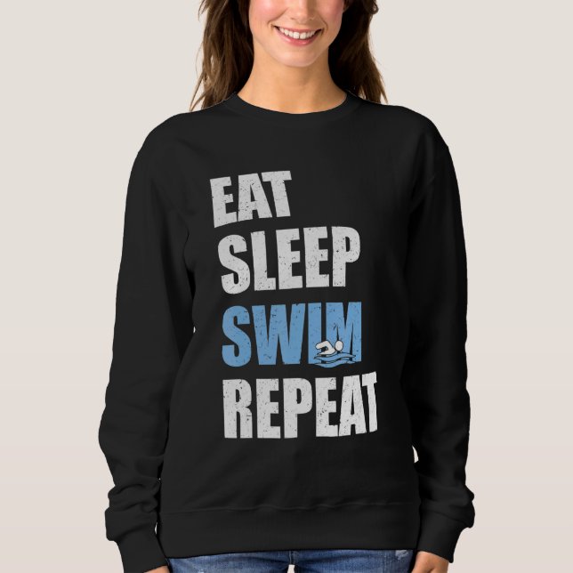 Eat Sleep Swim Repeat Swimmer Sweatshirt (Front)