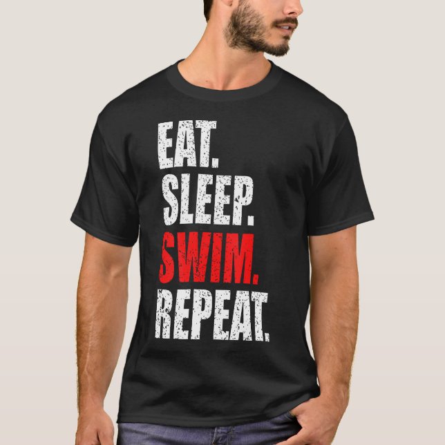 Eat Sleep Swim Repeat Swimming Sport Gift T-Shirt (Front)