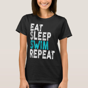 Eat Sleep Swim Repeat Swimming Tee