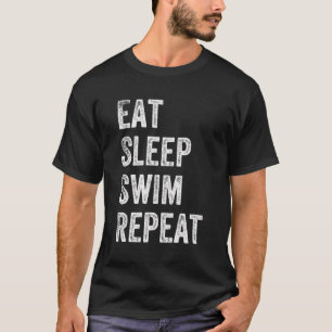 Eat Sleep Swim Repeat Swimming Themed Competitive  T-Shirt